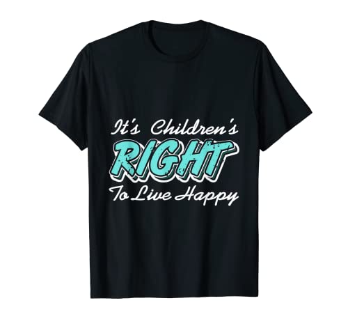 It\'s Children\'s Right To Live Happy Retro Charity Geschenk T-Shirt It\'s Children\'s Right To Live Happy Retro Charity Geschenk T-Shirt