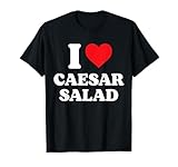 I Love Caesar Salad Apparel