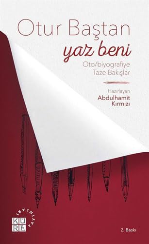 Otur Baştan Yaz Beni: Oto/Biyografiye Taze Başlıklar