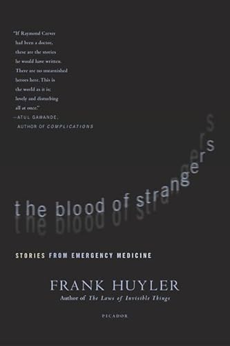 The Blood of Strangers: Stories from Emergency Medicine