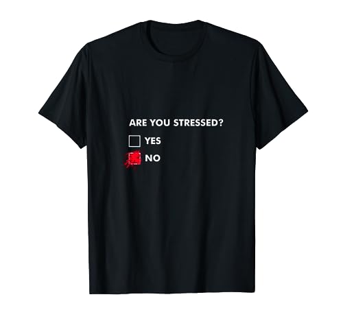 Are You Stressed Stress Work Worker El mejor regalo divertido Camiseta
