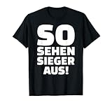 Spruch für alle, die Humor haben und gerne lustige Kommentare machen unter Freunden: So sehen Sieger aus!