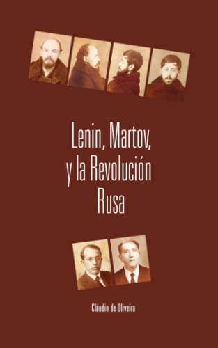 Lenin, Martov y la Revolución Rusa (Spanish Edition)