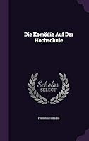 Die Komodie Auf Der Hochschule 1342649761 Book Cover