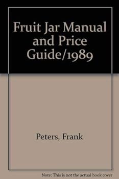 Paperback Fruit Jar Manual and Price Guide/1989 Book