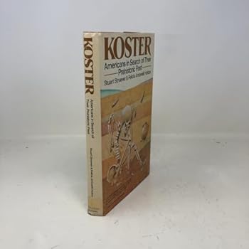 Hardcover Koster: Americans in Search of Their Prehistoric Past Book