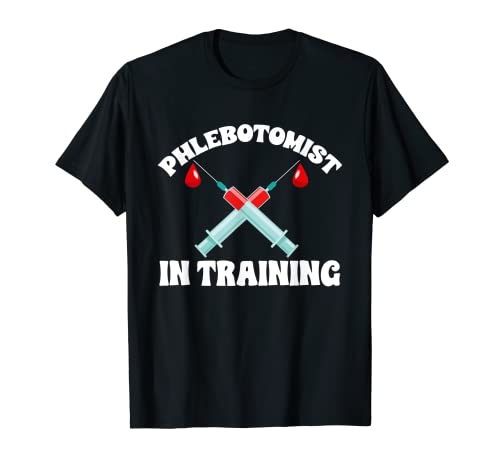 Flebotomista en entrenamiento futuro flebotomista flebotomista tecnología Camiseta