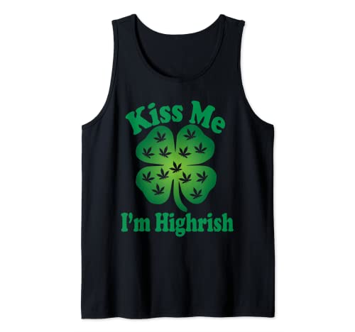 Divertido Canabis Hippie Lucky Weed Leaf Besarme Soy Highrish Camiseta sin Mangas