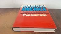 Murder, America: Homicide in the United States from the Revolution to the Present 0671242709 Book Cover