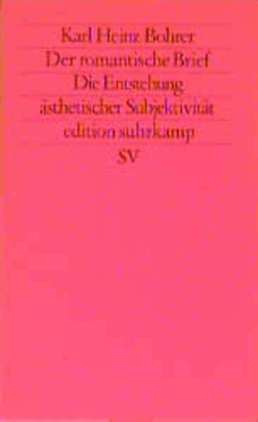Der romantische Brief. Die Entstehung ästhetischer Subjektivität