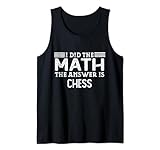 I Did The Math The Answer Is Chess