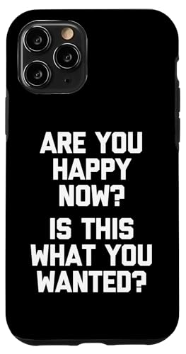 Are You HappyNow? Is This What You Wanted? - �ʔ������t �X�}�z�P�[�X iPhone 11 Pro �p