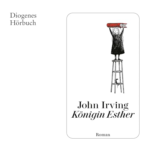 Königin Esther Audiolivro Por John Irving, Peter Torberg - Übersetzer, Eva Regul - Übersetzer capa
