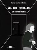  Via dei Riari, 48. La stanza morta