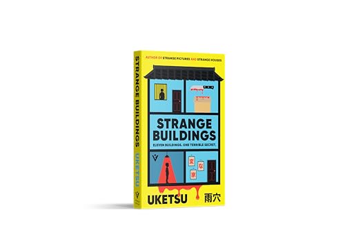 Image of Strange Buildings: A Dark Psychological Mystery Thriller by Uketsu, Bestselling Author of Strange Pictures & Strange Houses