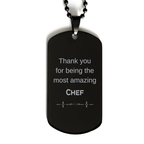 Amazing Chef Gifts, Thank You for Being The Most Amazing, Thank You Gifts for Chef, Christmas Birthday Black Dog Tag for Men, Women, Friends