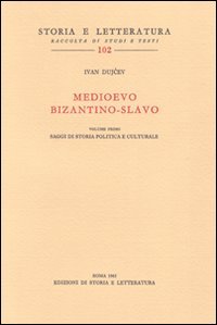 Medioevo bizantino-slavo. Studi di storia politica e culturale (Vol. 1)