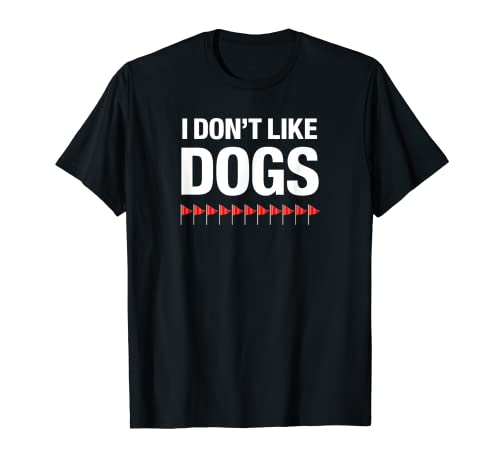 Meme I Don't Like Dogs Drapeau rouge T-Shirt Cover