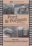  FORD & FORDSON ON FILM Vol 1 Pioneering With Power