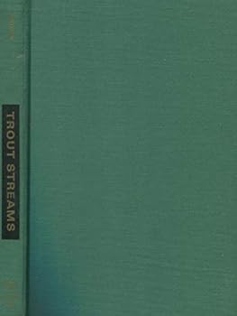 Trout Streams: Conditions That Determine Their Productivity and Suggestions for Stream and Lake Management,