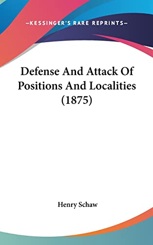 Defense And Attack Of Positions And Localities (1875)