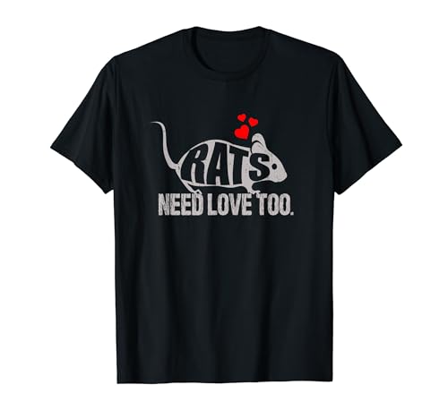 Las ratas necesitan amor demasiado lindos amantes de las ratas roedores Camiseta