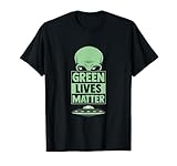 Green Lives Matter - Area 51 Merchandise T-Shirt