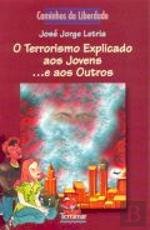 Paperback O Terrorismo Explicada aos Jovens...e aos Outros (Caminhos da Liberdade, #12) [Portuguese] Book