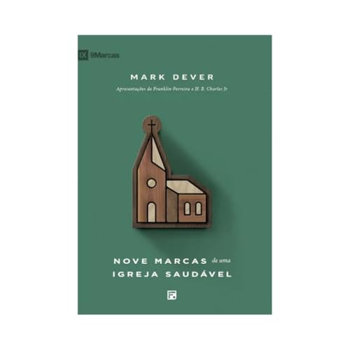Nove marcas de uma igreja saudável