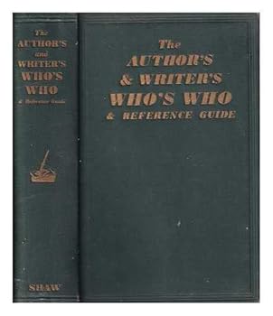 THE AUTHORS & WRITER'S WHO'S WHO & REFERENCE GUIDE: MARKETS, PUBLISHERS, LEGAL AND COPYRIGHT FORMALITIES, AGENTS, LITERARY ASSOCIATIONS.