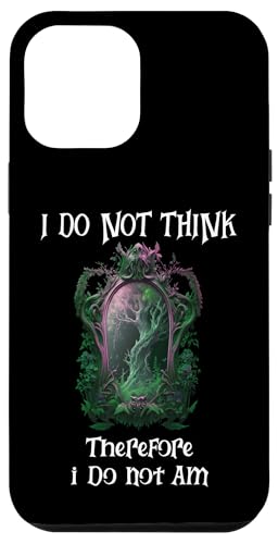 I Do Not Think Therefore I Do Not Am Sign Funny Overthinking Coque pour iPhone 12 Pro Max