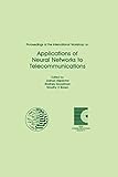 Proceedings of the International Workshop on Applications of Neural Networks to Telecommunications...