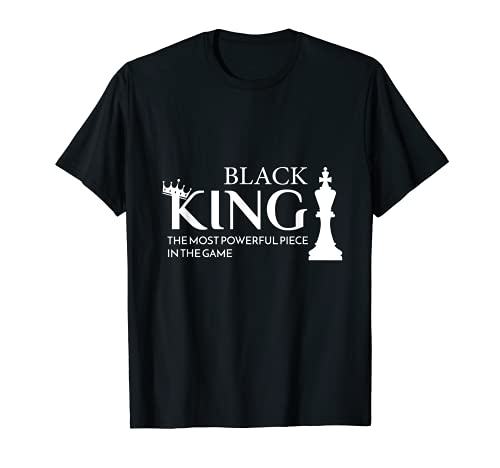 Mens Black King The Most Powerful Piece In The Game Fathers day f T-Shirt