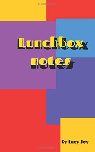 Lunchbox notes: Full of affirmations and positive notes ready for you to give to people you love.: 1 (Luchbox notes)
