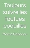 gaboriau  Toujours suivre les foutues coquilles