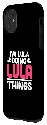 Image of Personalized First Name I'm Lula Doing Lula Things Case for iPhone 11