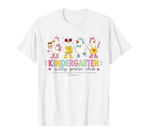 Kindergarten Goose Silly Teacher Funny Goose Back to School T-Shirt
