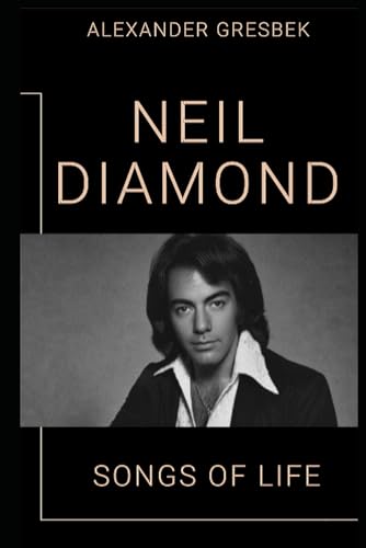 Songs Of Life - Neil Diamond: 'Smart Buy'- Edition