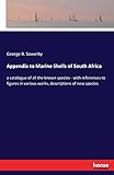 Appendix to Marine Shells of South Africa: a catalogue of all the known species - with references to figures in various works, descriptions of new species