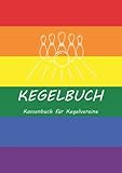 Kegelbuch - Kegelkasse - Kassenbuch für Kegelvereine und Hobbykegler - DIN A5 - Rainbow: Übersichtliches Kassenbuch zur Verwaltung der Kegelkasse. 70 ... Format DIN A5 (148x210mm). Cover Regenbogen.