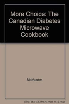 Paperback More Choice: The Canadian Diabetes Microwave Cookbook Book