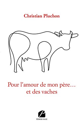 Pour l'amour de mon père… et des vaches Gratuit