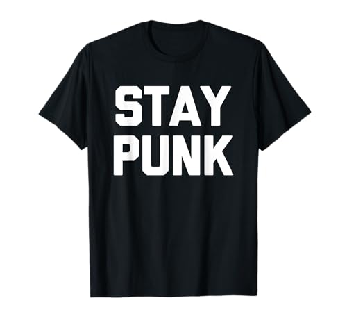 Stay Punk - Funny Saying Punk Rock Pop Punk Music pNbN TVc