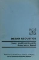 Ocean Acoustics: Theory and Experiment in Underwater Sound: Advanced Physics Monograph Series 088318527X Book Cover