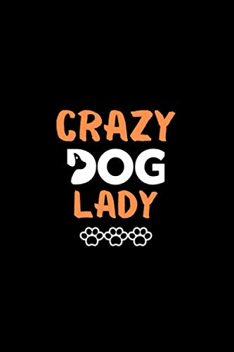 CRAZY DOG LADY: Lined Journal - Birthday Gift Notebook - work book - Notebook