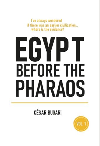 Egypt Before the Pharaohs: If there was...