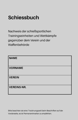 Schießbuch für Sportschützen: Trainingsnachweis für Sportschützen - Schießtagebuch für Behörden und Verein - Schlicht