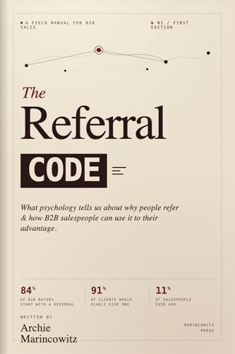 The Referral Code: What Psychology Tells Us About Why People Refe...