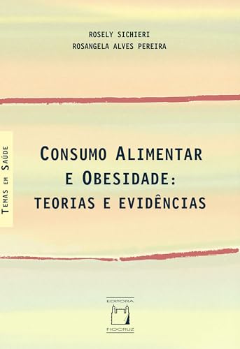 Consumo alimentar e obesidade: Teorias e evidências