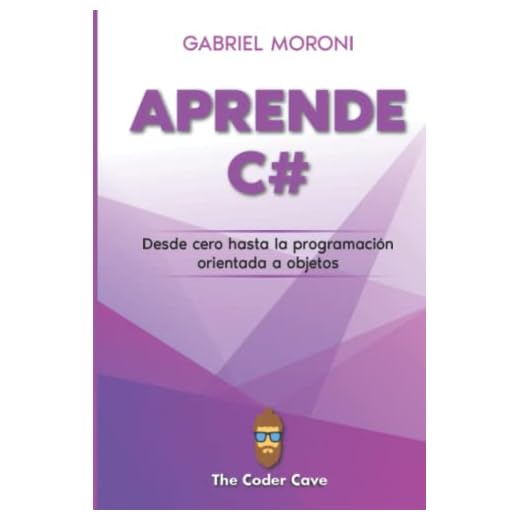 C# desde Cero: Aprende C# desde las bases hasta la Programacion Orientada a Objetos